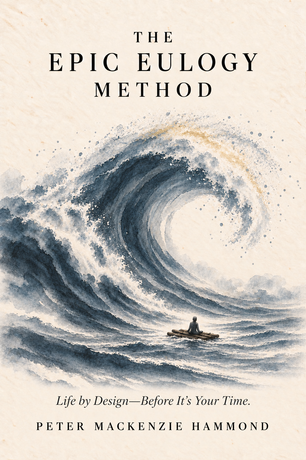 The Epic Eulogy Method book cover, showing a meditating figure on a raft beneath a curling wave